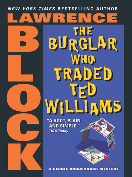 Title details for The Burglar Who Traded Ted Williams by Lawrence Block - Wait list